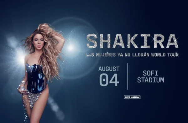 Shakira Las Mujeres Ya No Lloran World Tour Aug. 4th, 2025, 7:30pm @ Sofi Stadium $35.00